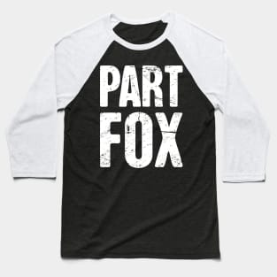 Otherkin Part Fox Baseball T-Shirt